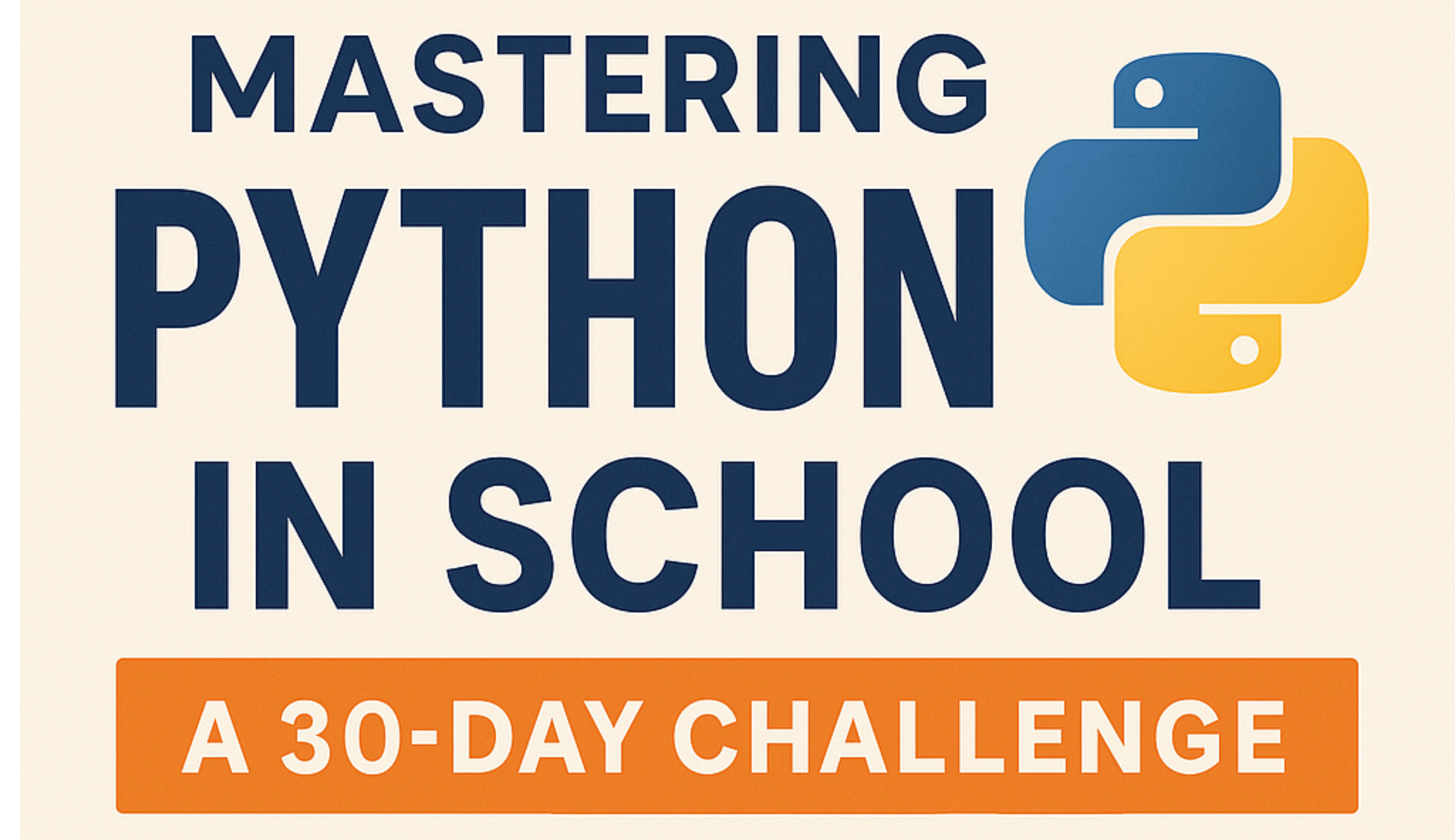 Mastering Python in School: A 30-Day Challenge for Beginners
