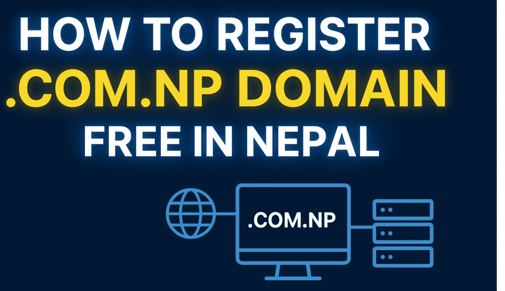 How to Register Free .com.np Domain | Domain & Hosting Basics