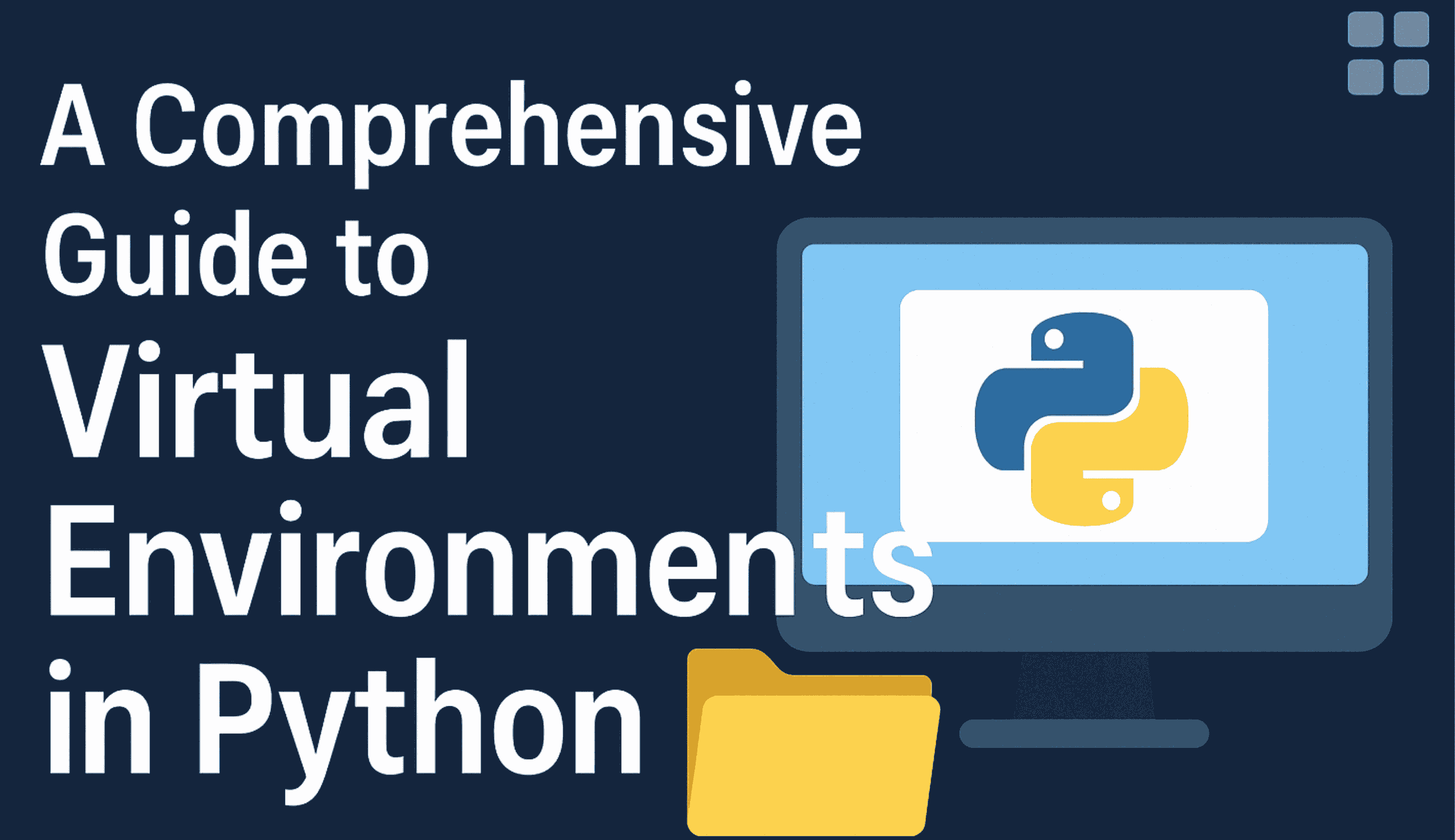 A Comprehensive Guide to Virtual Environments in Python
