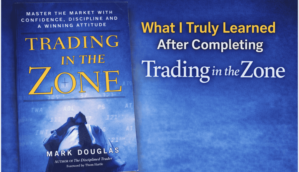 What I Truly Learned After Completing Trading in the Zone
